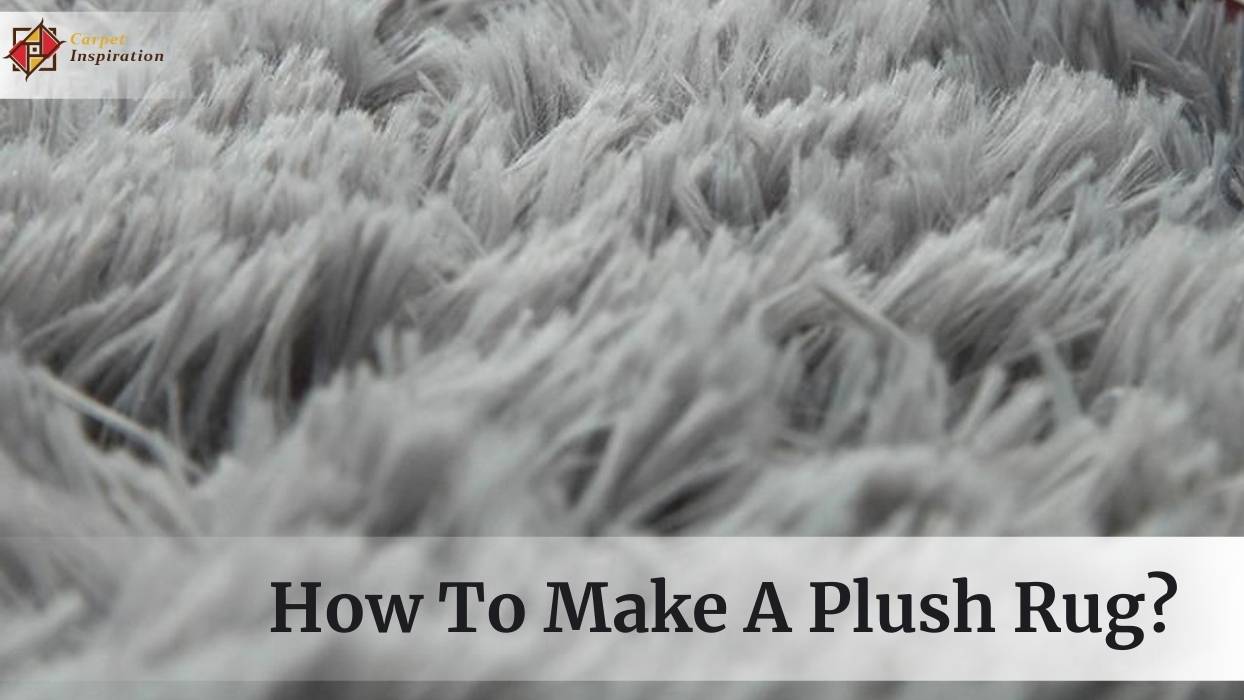 How To Make A Plush Rug