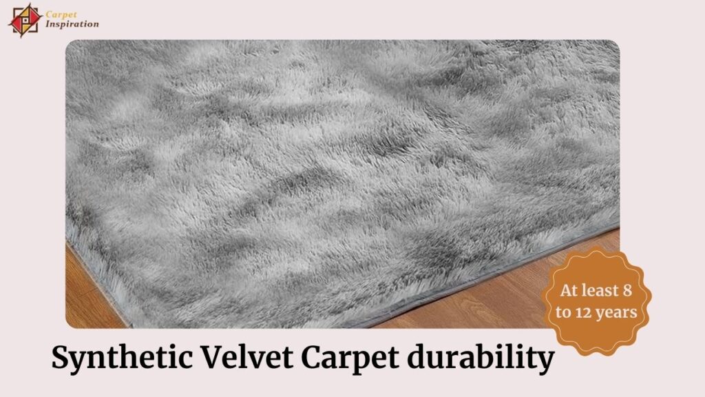 Synthetic Velvet Carpet durability