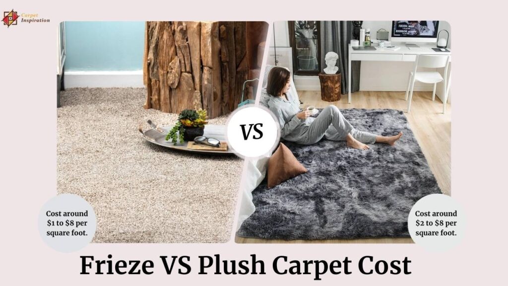 Frieze VS Plush Carpet Cost