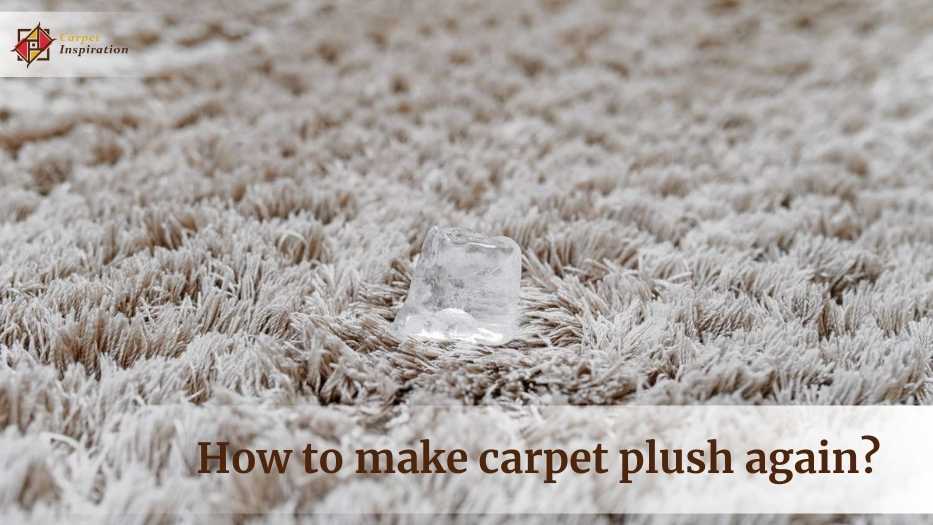 How to make carpet plush again