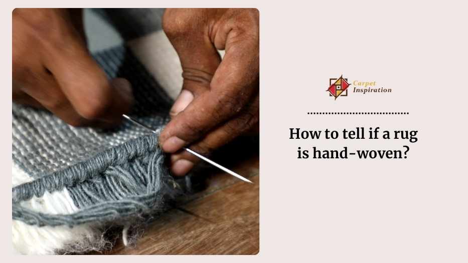 How to tell if a rug is hand-woven