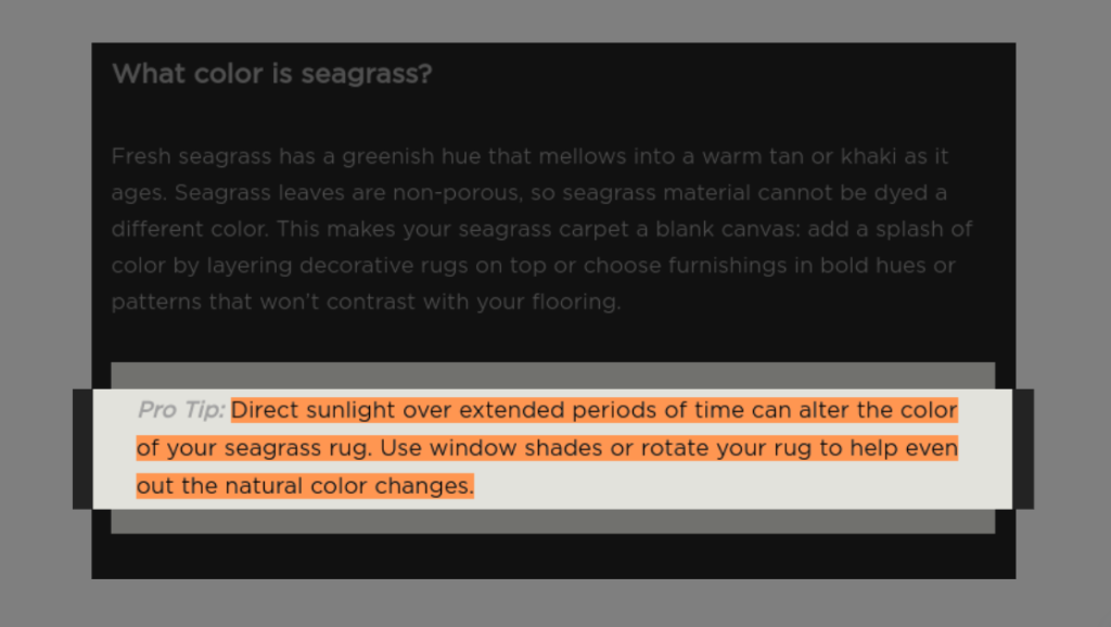 Seagrass leaves are non-porous really, so in actual seagrass material cannot be dyed a different color