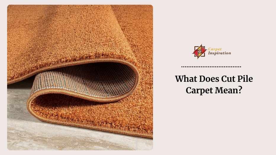 What Does Cut Pile Carpet Mean